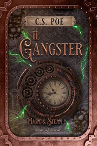 Il gangster. Magic & Steam - Vol. 2 - Librerie.coop