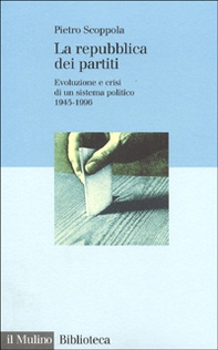 La repubblica dei partiti. Evoluzione e crisi di un sistema politico (1945-1996) - Librerie.coop La repubblica dei partiti. Evoluzione e crisi di un sistema politico (1945-1996) - Librerie.coop