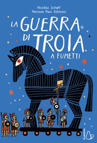 La guerra di Troia a fumetti - Librerie.coop
