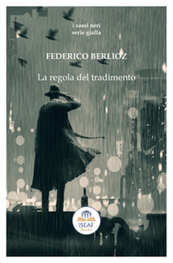 La regola del tradimento - Librerie.coop La regola del tradimento - Librerie.coop
