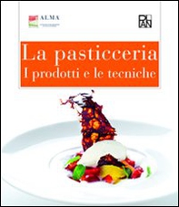 La pasticceria. I prodotti e le tecniche - Librerie.coop