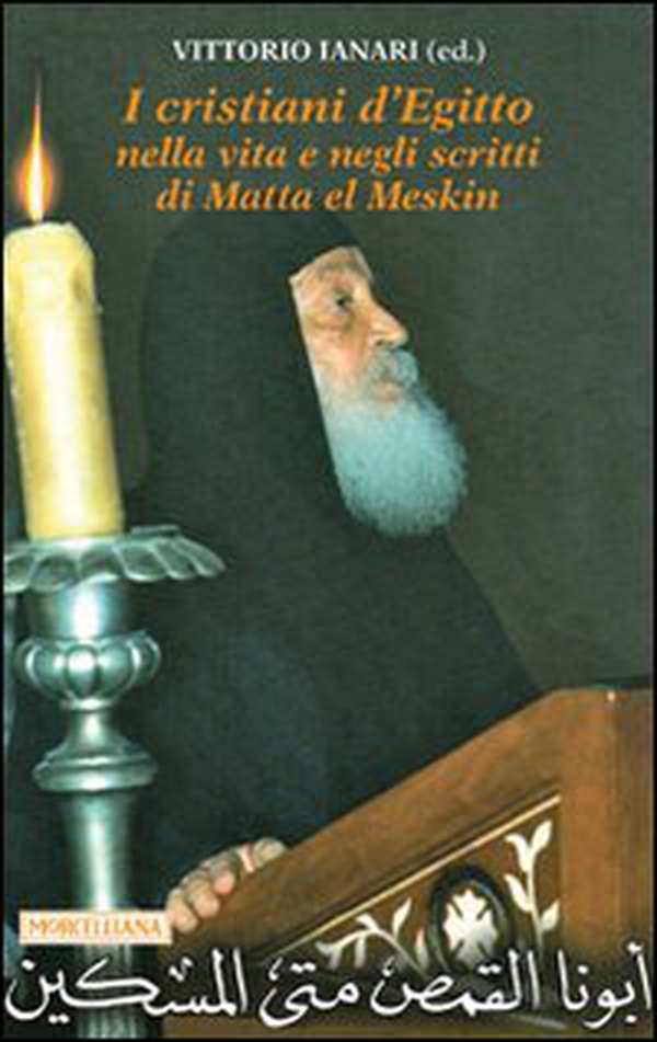 I cristiani d'Egitto nella vita e negli scritti di Matta el Meskin - Librerie.coop I cristiani d'Egitto nella vita e negli scritti di Matta el Meskin - Librerie.coop