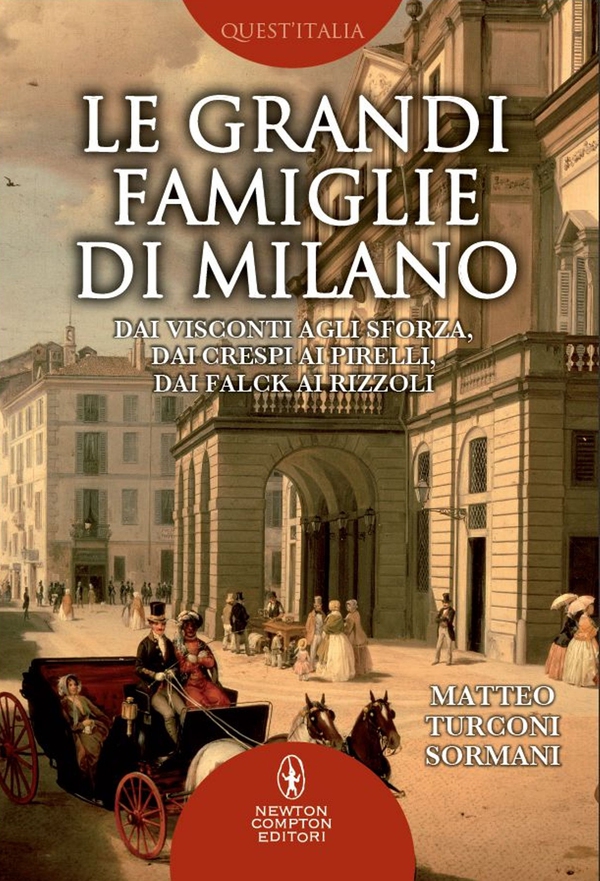 Le grandi famiglie di Milano - Librerie.coop Le grandi famiglie di Milano - Librerie.coop