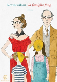La famiglia Fang - Librerie.coop La famiglia Fang - Librerie.coop