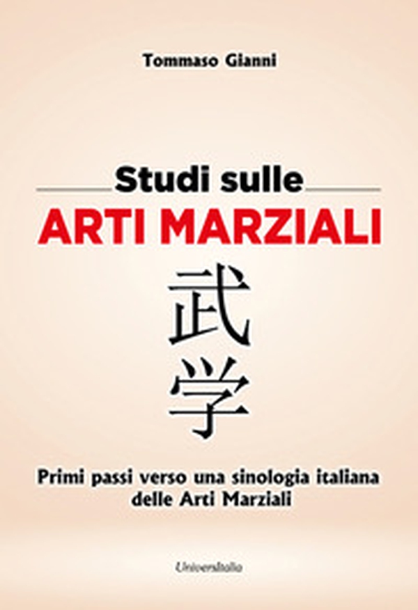 Studi sulle arti marziali. Primi passi verso una sinologia italiana delle arti marziali. Ediz. italiana e cinese - Vol. 1 - Librerie.coop Studi sulle arti marziali. Primi passi verso una sinologia italiana delle arti marziali. Ediz. italiana e cinese - Vol. 1 - Librerie.coop