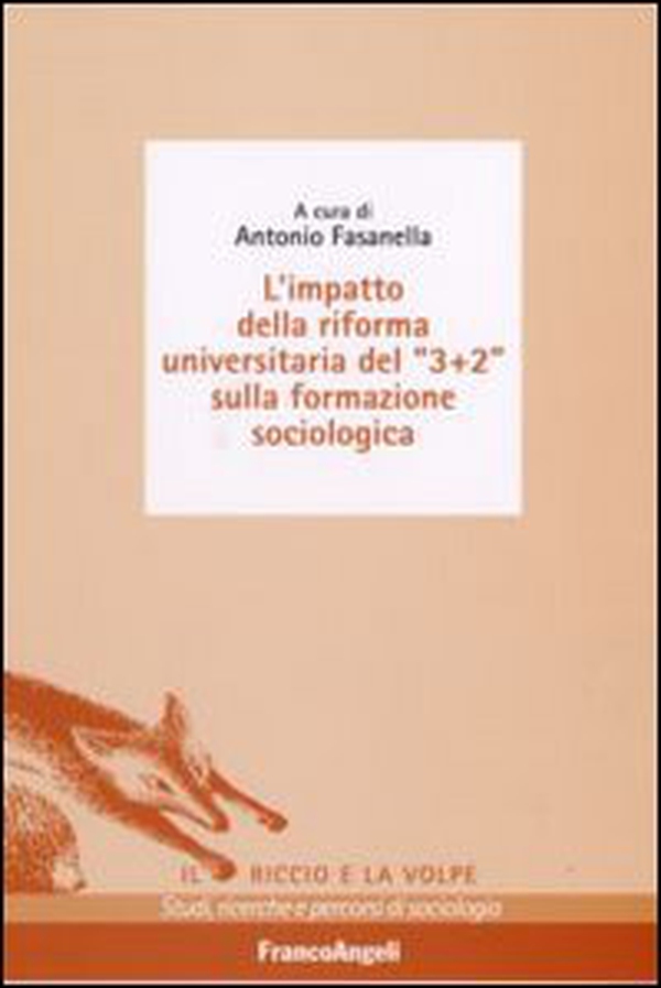 L'impatto della riforma universitaria del «3+2» sulla formazione sociologica - Librerie.coop L'impatto della riforma universitaria del «3+2» sulla formazione sociologica - Librerie.coop