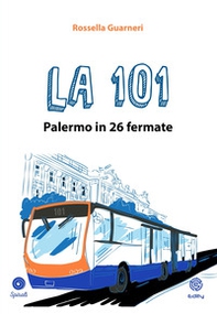 La 101. Palermo in 26 fermate - Librerie.coop