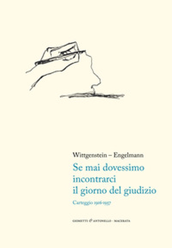 Se mai dovessimo incontrarci il giorno del giudizio. Carteggio 1916-1937 - Librerie.coop