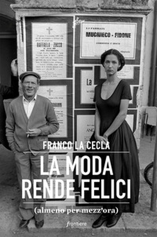 La moda rende felici (almeno per mezz'ora) - Librerie.coop La moda rende felici (almeno per mezz'ora) - Librerie.coop