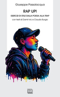 Rap up! Esercizi di stile dalla poesia alla trap - Librerie.coop Rap up! Esercizi di stile dalla poesia alla trap - Librerie.coop
