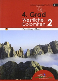 4° grad. Westliche Dolomiten 2 - Librerie.coop