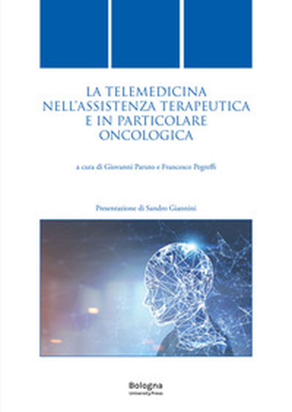 La telemedicina nell'assistenza terapeutica e in particolare oncologica - Librerie.coop La telemedicina nell'assistenza terapeutica e in particolare oncologica - Librerie.coop