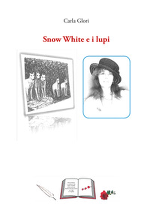 Snow White e i lupi - Librerie.coop Snow White e i lupi - Librerie.coop