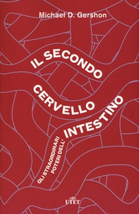 Il secondo cervello. Gli straordinari poteri dell'intestino - Librerie.coop Il secondo cervello. Gli straordinari poteri dell'intestino - Librerie.coop