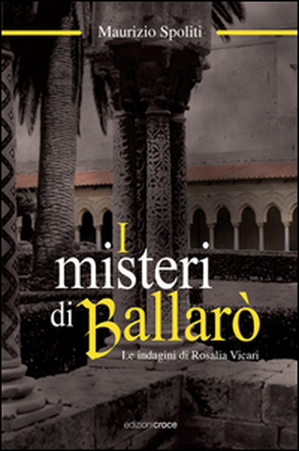 I misteri di Ballarò. Le indagini di Rosalia Vicari - Librerie.coop I misteri di Ballarò. Le indagini di Rosalia Vicari - Librerie.coop