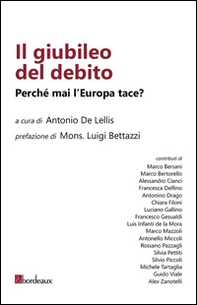 Il giubileo del debito. Perché mai l'Europa tace? - Librerie.coop