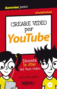 Creare video per YouTube. Diventa la star dei tuoi video - Librerie.coop Creare video per YouTube. Diventa la star dei tuoi video - Librerie.coop