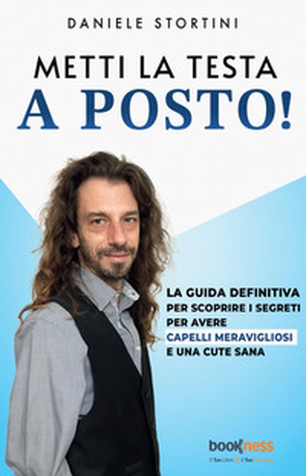 Metti la testa a posto! La guida definitiva per scoprire i segreti per avere capelli meravigliosi e una cute sana - Librerie.coop Metti la testa a posto! La guida definitiva per scoprire i segreti per avere capelli meravigliosi e una cute sana - Librerie.coop