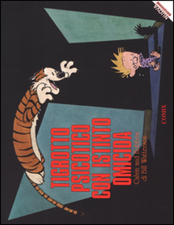 Tigrotto psicotico con istinto omicida. Calvin & Hobbes - Librerie.coop Tigrotto psicotico con istinto omicida. Calvin & Hobbes - Librerie.coop