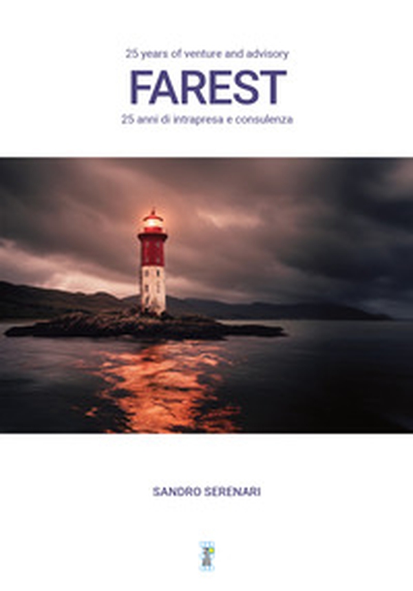 Farest. 25 years of venture and advisory - Librerie.coop Farest. 25 years of venture and advisory - Librerie.coop