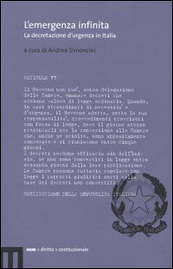 L'emergenza infinita. La decretazione d'urgenza in Italia - Librerie.coop L'emergenza infinita. La decretazione d'urgenza in Italia - Librerie.coop