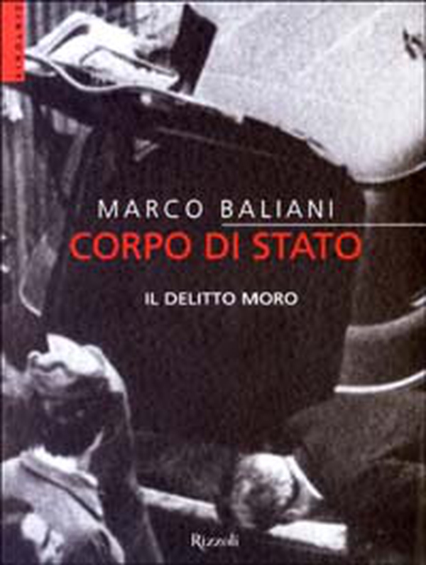 Corpo di stato. Il delitto Moro - Librerie.coop Corpo di stato. Il delitto Moro - Librerie.coop