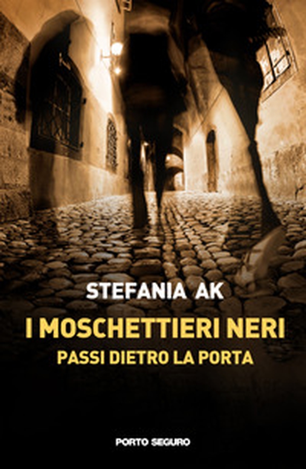 I moschettieri neri. Passi dietro la porta - Librerie.coop I moschettieri neri. Passi dietro la porta - Librerie.coop
