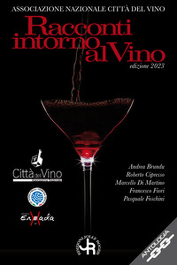 Racconti intorno al vino. Edizione 2023 - Librerie.coop Racconti intorno al vino. Edizione 2023 - Librerie.coop