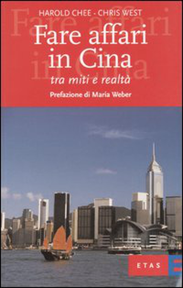 Fare affari in Cina. Tra miti e realtà - Librerie.coop Fare affari in Cina. Tra miti e realtà - Librerie.coop