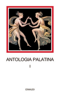 Antologia palatina. Testo greco a fronte - Vol. 1 - Librerie.coop