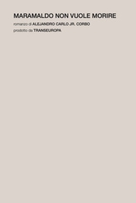 Maramaldo non vuole morire - Librerie.coop
