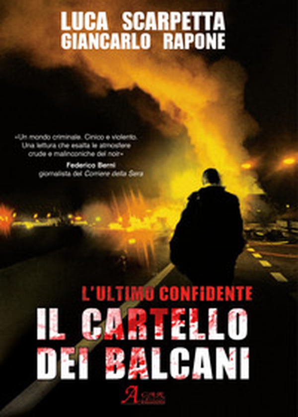 Il cartello dei Balcani. L'ultimo confidente - Librerie.coop Il cartello dei Balcani. L'ultimo confidente - Librerie.coop