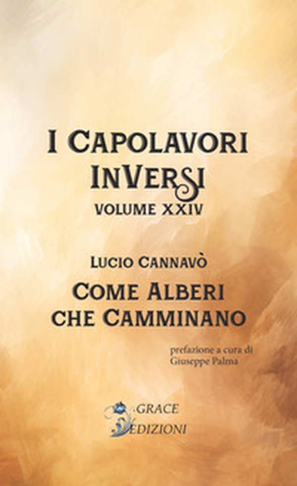 Come alberi che camminano. I Capolavori InVersi - Vol. 24 - Librerie.coop Come alberi che camminano. I Capolavori InVersi - Vol. 24 - Librerie.coop