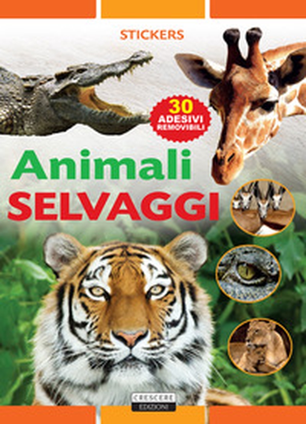 Animali selvaggi. Con 30 adesivi removibili - Librerie.coop Animali selvaggi. Con 30 adesivi removibili - Librerie.coop