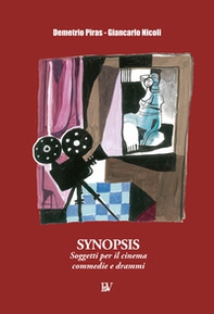 Synopsis. Soggetti per il cinema. Commedie e drammi - Librerie.coop
