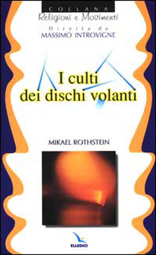 I culti dei dischi volanti - Librerie.coop I culti dei dischi volanti - Librerie.coop