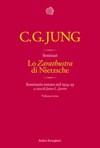Lo «Zarathustra» di Nietzsche. Seminario tenuto nel 1934-39 - Vol. 3 - Librerie.coop