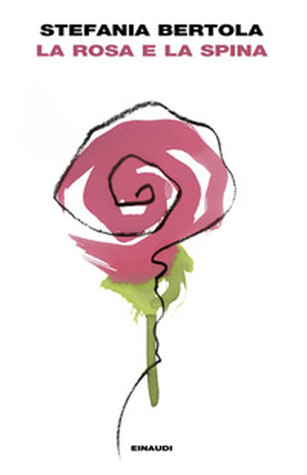 La rosa e la spina - Librerie.coop La rosa e la spina - Librerie.coop