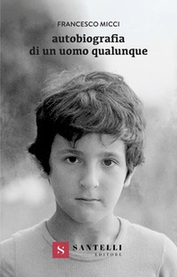 Autobiografia di un uomo qualunque - Librerie.coop Autobiografia di un uomo qualunque - Librerie.coop