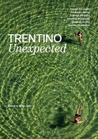 Trentino unexpected - Librerie.coop Trentino unexpected - Librerie.coop