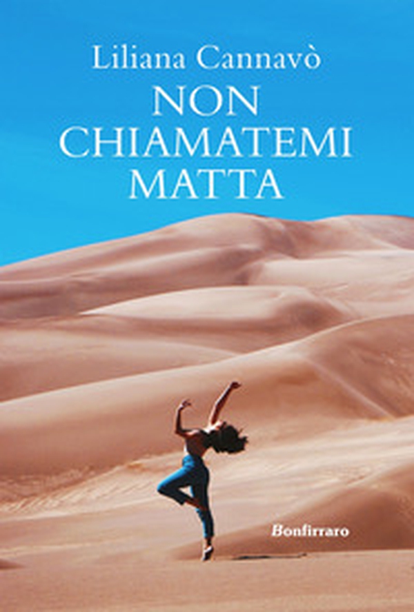 Non chiamatemi matta - Librerie.coop Non chiamatemi matta - Librerie.coop