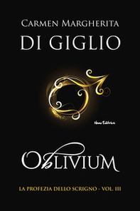 Oblivium. La profezia dello scrigno - Vol. 3 - Librerie.coop