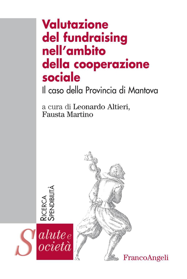 Valutazione del fundraising nell'ambito della cooperazione sociale. Il caso della Provincia di Mantova - Librerie.coop Valutazione del fundraising nell'ambito della cooperazione sociale. Il caso della Provincia di Mantova - Librerie.coop