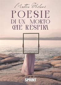 Poesie di un morto che respira - Librerie.coop