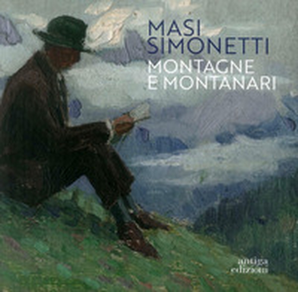 Masi Simonetti. Montagne e montanari - Librerie.coop Masi Simonetti. Montagne e montanari - Librerie.coop