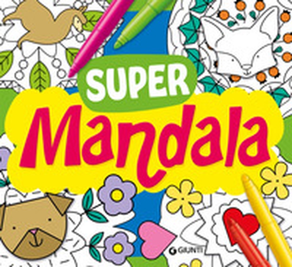 Supermandala. Tante idee da colorare - Librerie.coop Supermandala. Tante idee da colorare - Librerie.coop