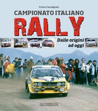 Campionato italiano rally. Dalle origini ad oggi - Librerie.coop Campionato italiano rally. Dalle origini ad oggi - Librerie.coop
