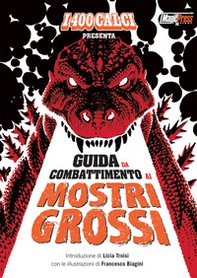 Guida da combattimento ai mostri grossi - Librerie.coop Guida da combattimento ai mostri grossi - Librerie.coop