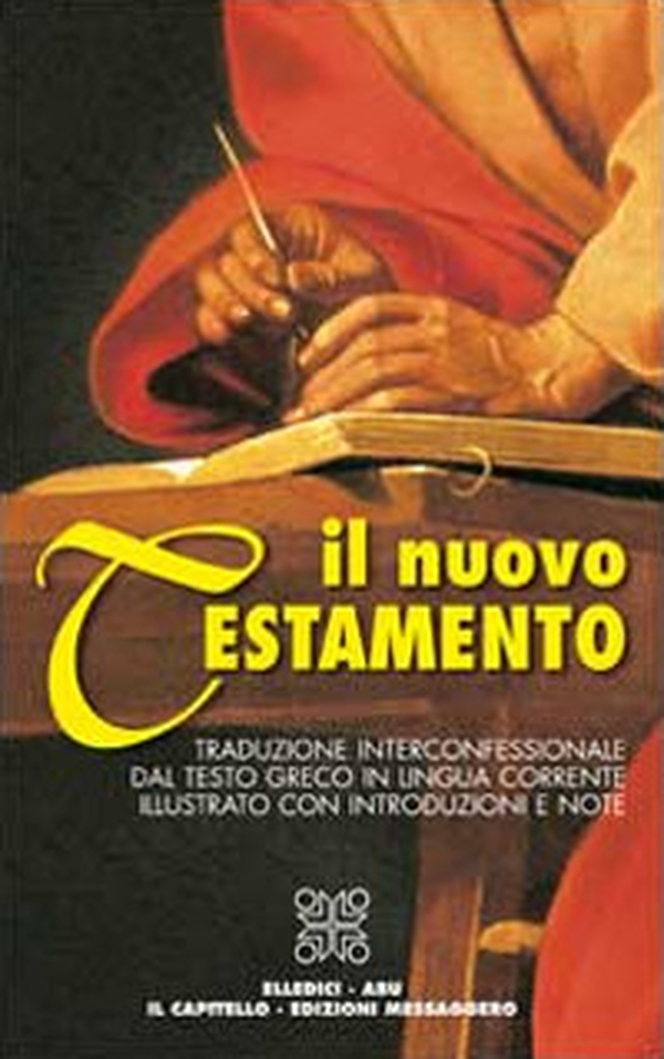 Il Nuovo Testamento. Traduzione interconfessionale dal testo greco in lingua corrente - Librerie.coop Il Nuovo Testamento. Traduzione interconfessionale dal testo greco in lingua corrente - Librerie.coop