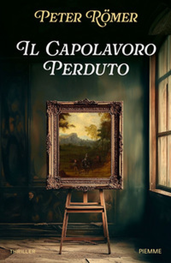 Il capolavoro perduto - Librerie.coop Il capolavoro perduto - Librerie.coop